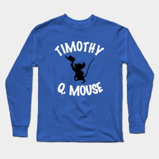 Timothy Q. Mouse Long Sleeve T-Shirt